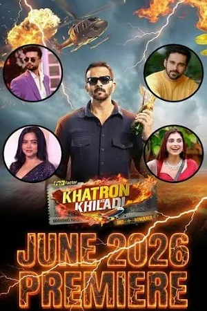 Khatron Ke Khiladi 2026 Season 15 Hindi Reality Show Audio WEB-DL 720p - 480p - 1080p [EP-01 ADDED]